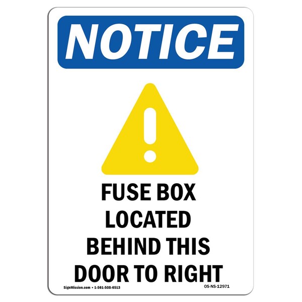 Signmission OSHA Notice Sign, 10" Height, Rigid Plastic, Fuse Box Located Behind Sign With Symbol, Portrait OS-NS-P-710-V-12971 - main